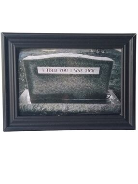 Grave tombstone funny I told you I was  Sick Graveyard Morbid Unique bizarre